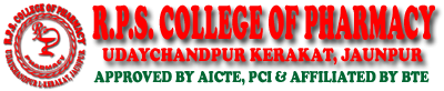  R.P.S. COLLEGE OF PHARMACY,VILL-UDAYCHANDPUR POST & TEHSIL-KERAKAT, JAUNPUR-222142 